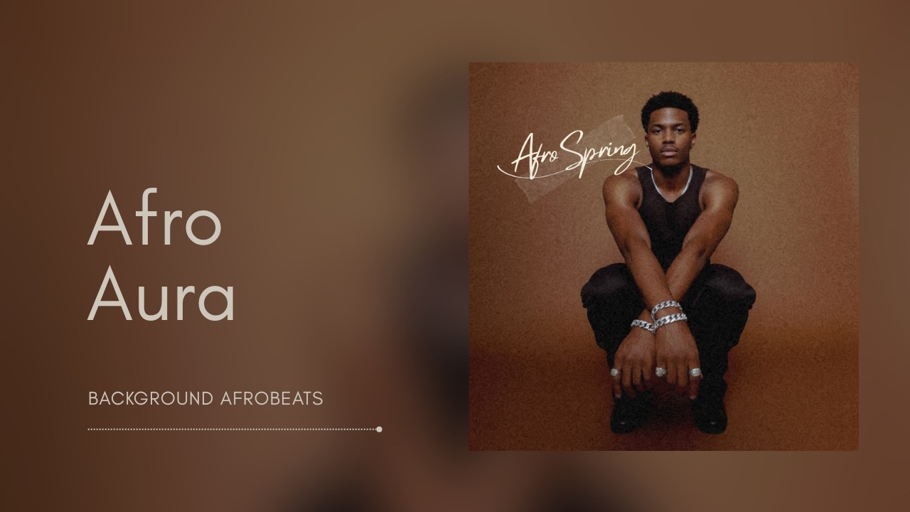 Afro Aura (Official Audio) — Afro Spring Album | Background AfroBeats