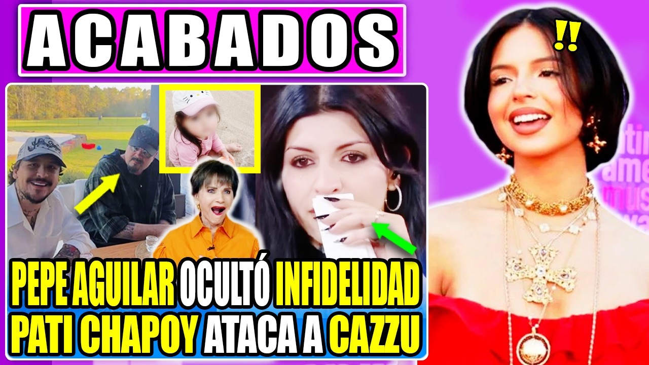 ÁNGELA AGUILAR Y NODAL EN CRISIS POR PEPE AGUILAR OCULTÓ INFIDELIDAD DE CAZZU Y PATI CHAPOY HABLA