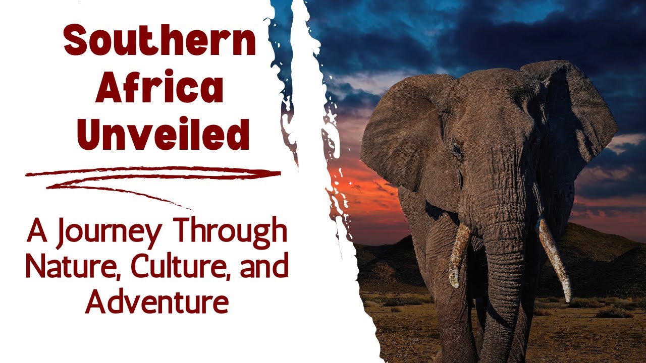 Southern Africa Unveiled