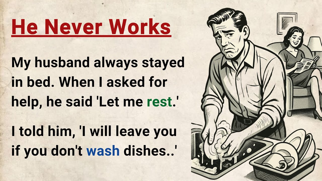Learn English through Stories Level 3 ⭐ He Never Worked - Emotional English Story for Listening
