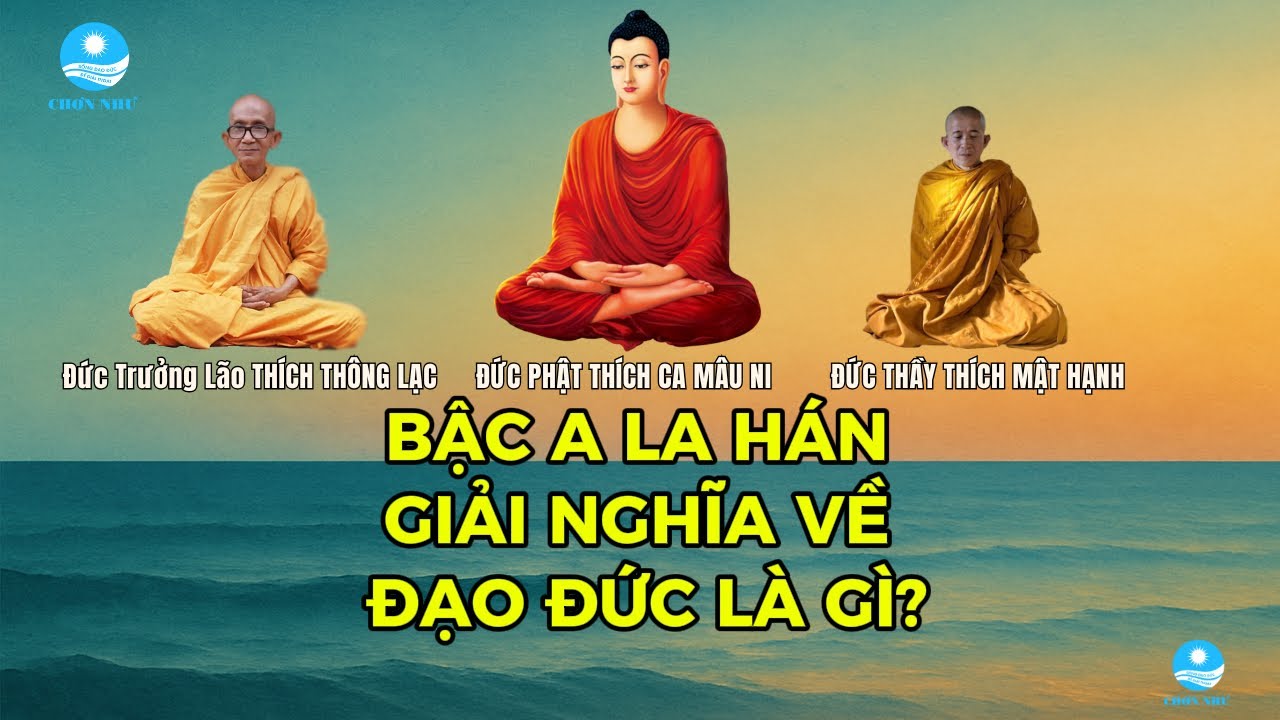 Đạo Đức Là Gì? - Đức Trưởng Lão Thích Thông Lạc