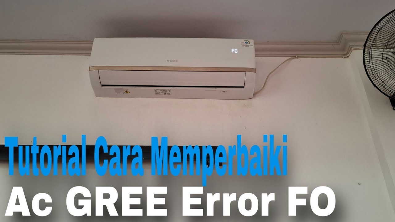 Cara Mengatasi Ac GREE Error Code FO|Memperbaiki Ac GREE Error FO|Service Ac Bekasi