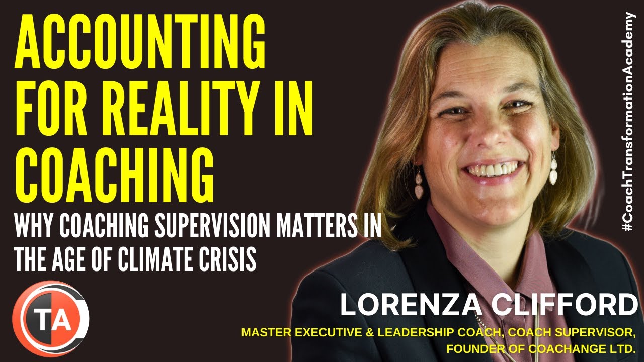 How to Account for Reality in Coaching: Lorenza Clifford's Method