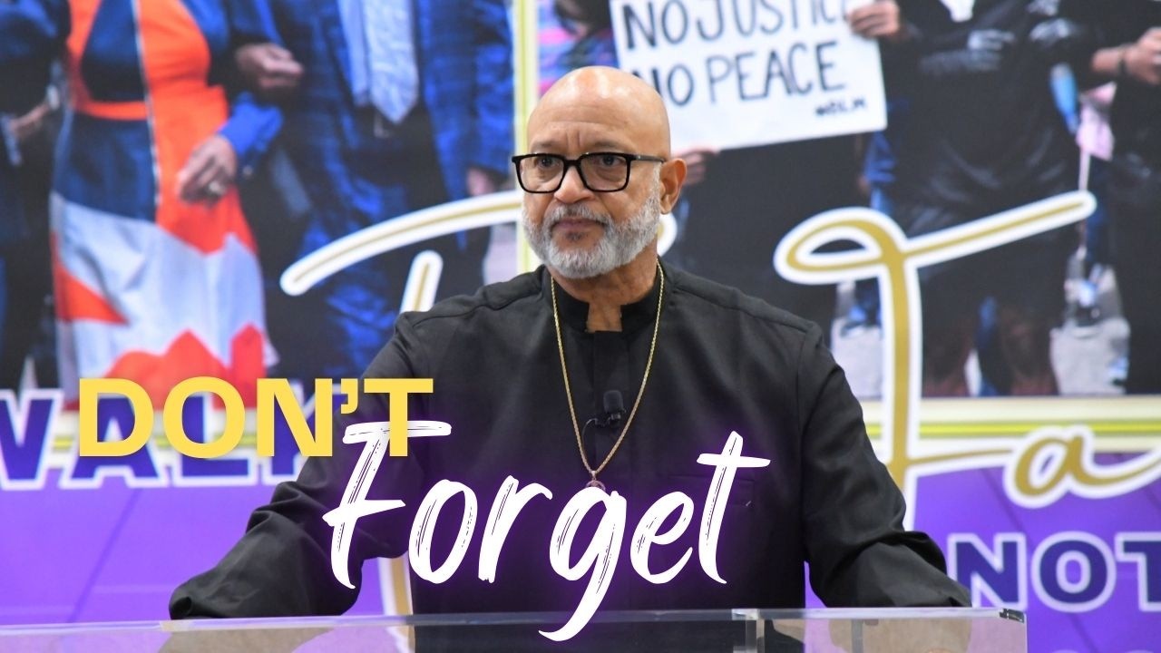Dont Forget | Bishop Dr. Mark Thompson