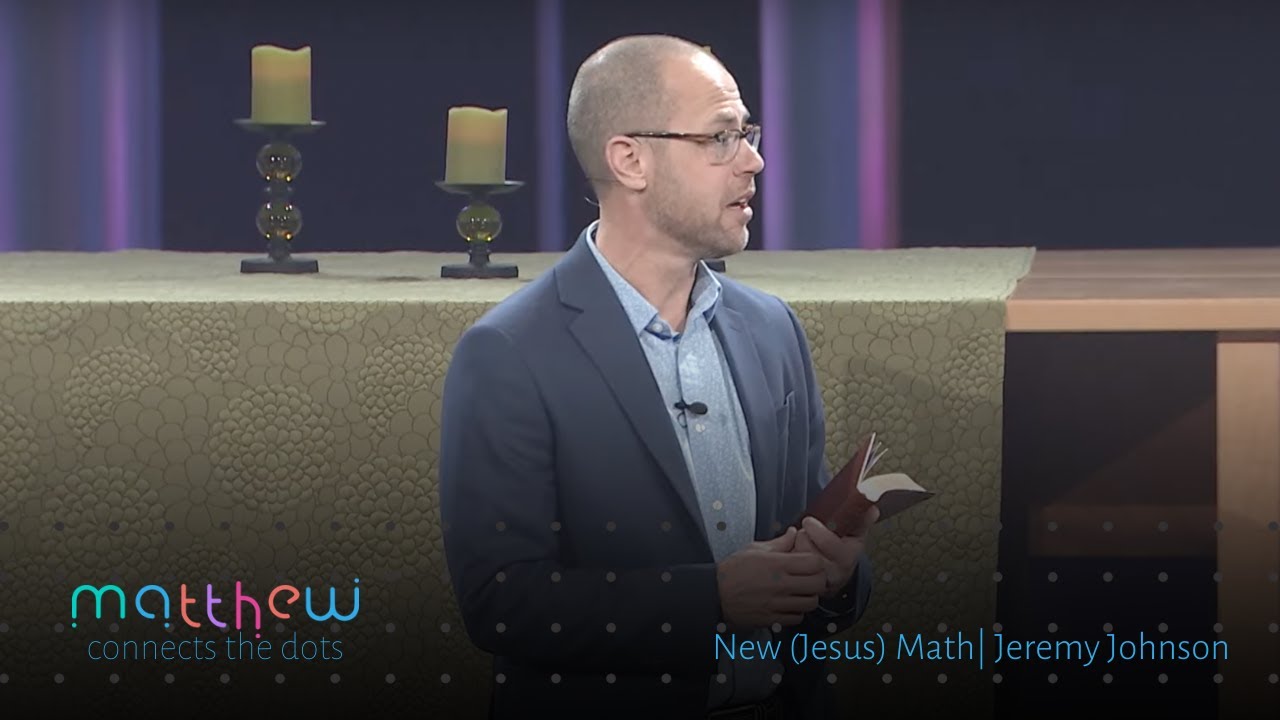 New (Jesus) Math | Jeremy Johnson | 01.22.2023