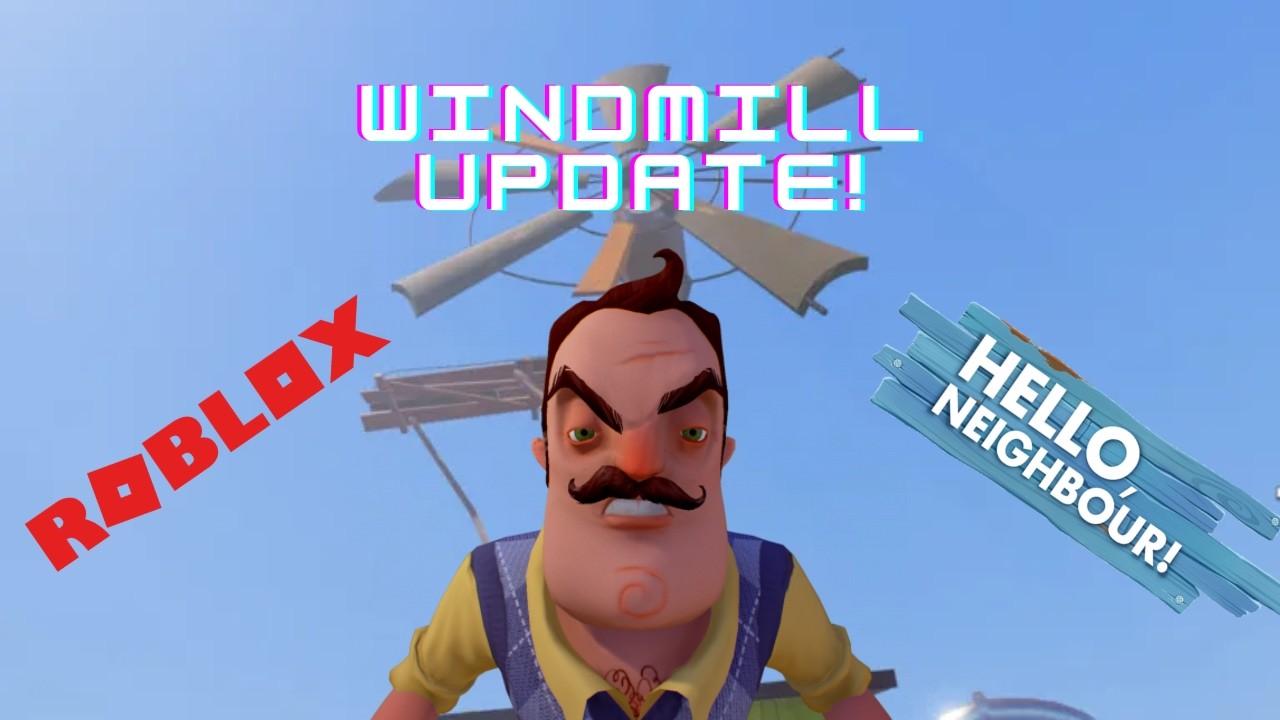 Hello Neighbor Roblox windmill Update 3 (Full Walkthrough)