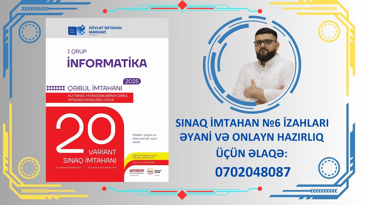 DİM 20 Sınaq İNFORMATİKA. Sınaq imtahanı №6 izahları.