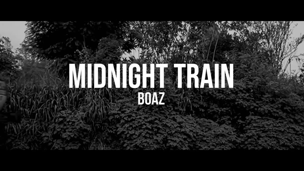 Boaz - Midnight Train (Official Lyric Video)