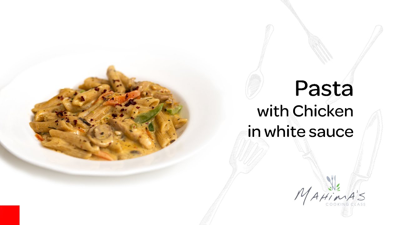 Pasta with chicken in white sauce | ചിക്കൻ പാസ്ത വൈറ്റ് സോസ്