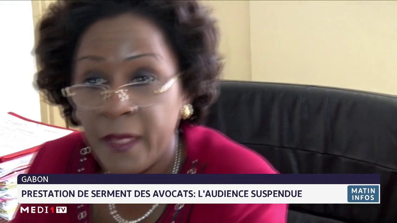 Prestation de serment des avocats au Gabon: l´audience suspendue