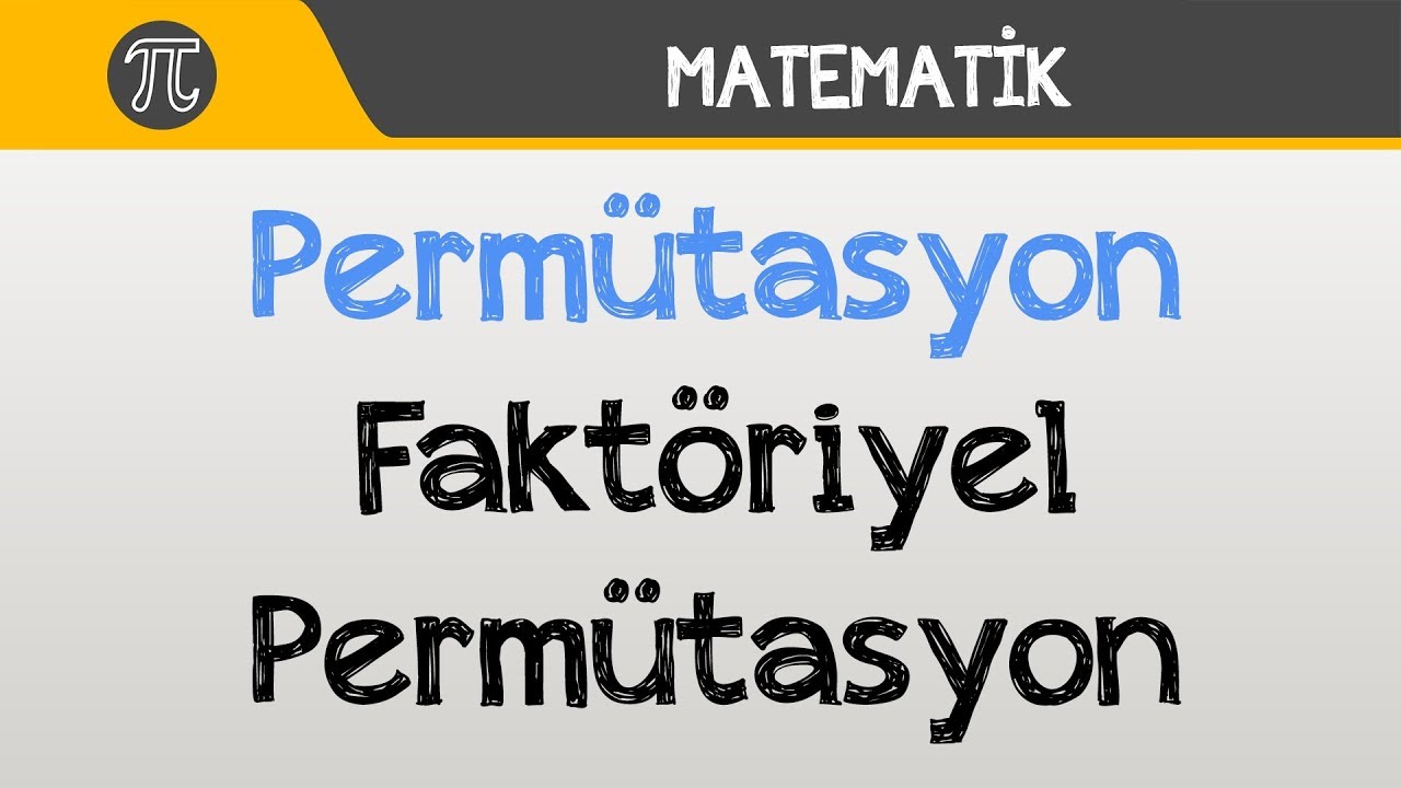 Permütasyon - Faktöriyel Permütasyon
