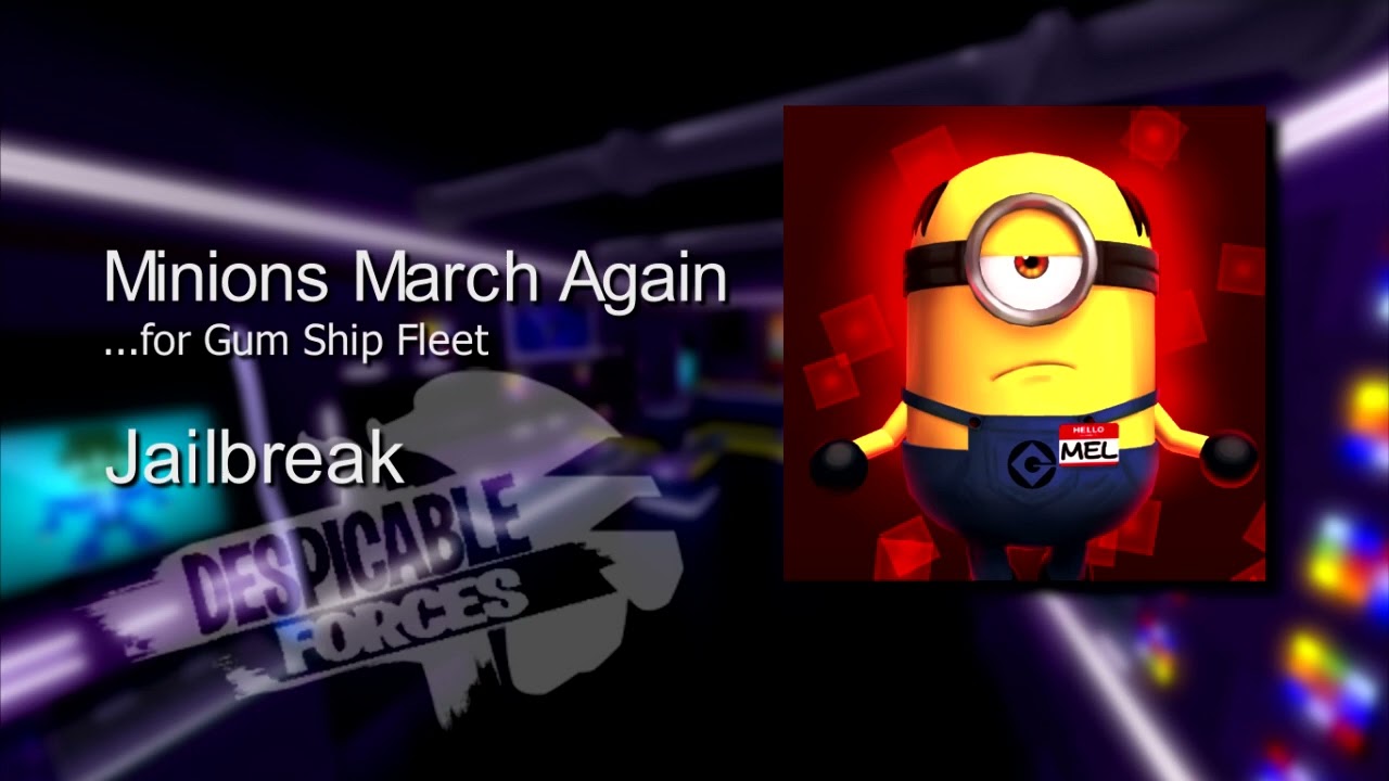Minions March Again - Despicable Forces