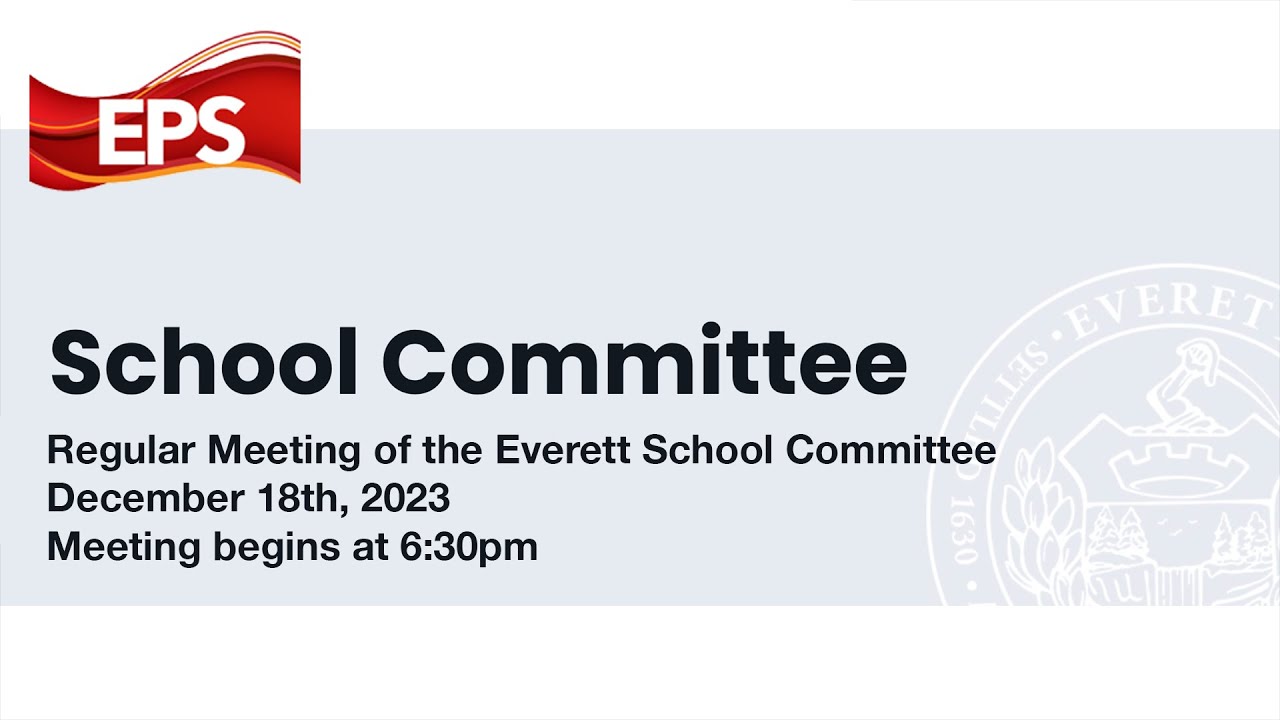 Everett School Committee Livestream: December 18th, 2023