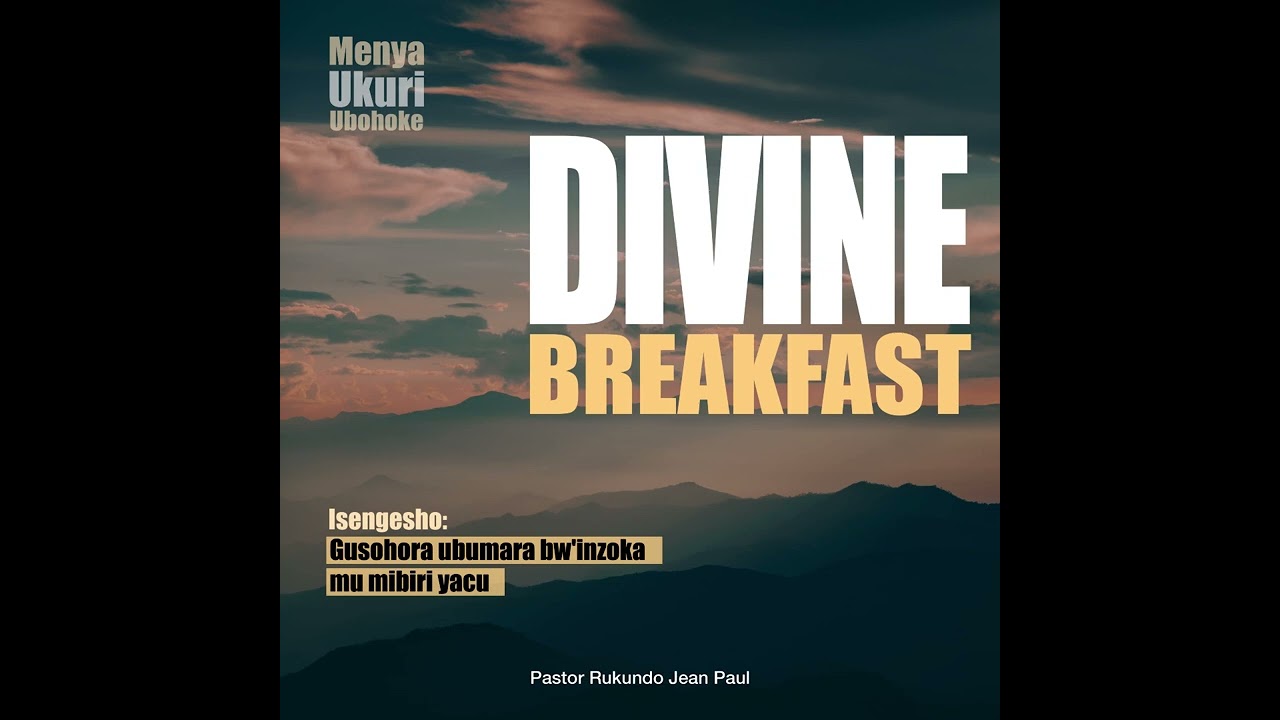Divine breakfast - Gusohora ubumara bw'inzoka mu mibiri  yacu | Menya Ukuri | Rukundo Jean Paul