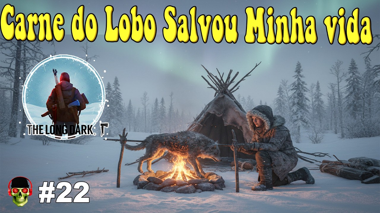 A carne do Lobo Salvou Minha Vida  😱 The Long Dark 🪓 Episódio 22