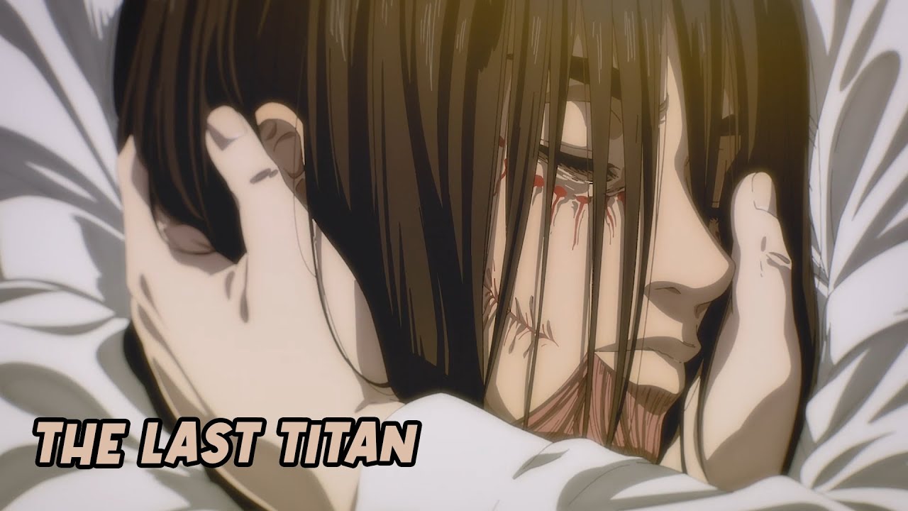 Shingeki No Kyojin : Final Season Part 4 Opening 『 AMV 』 - The Last Titan Full