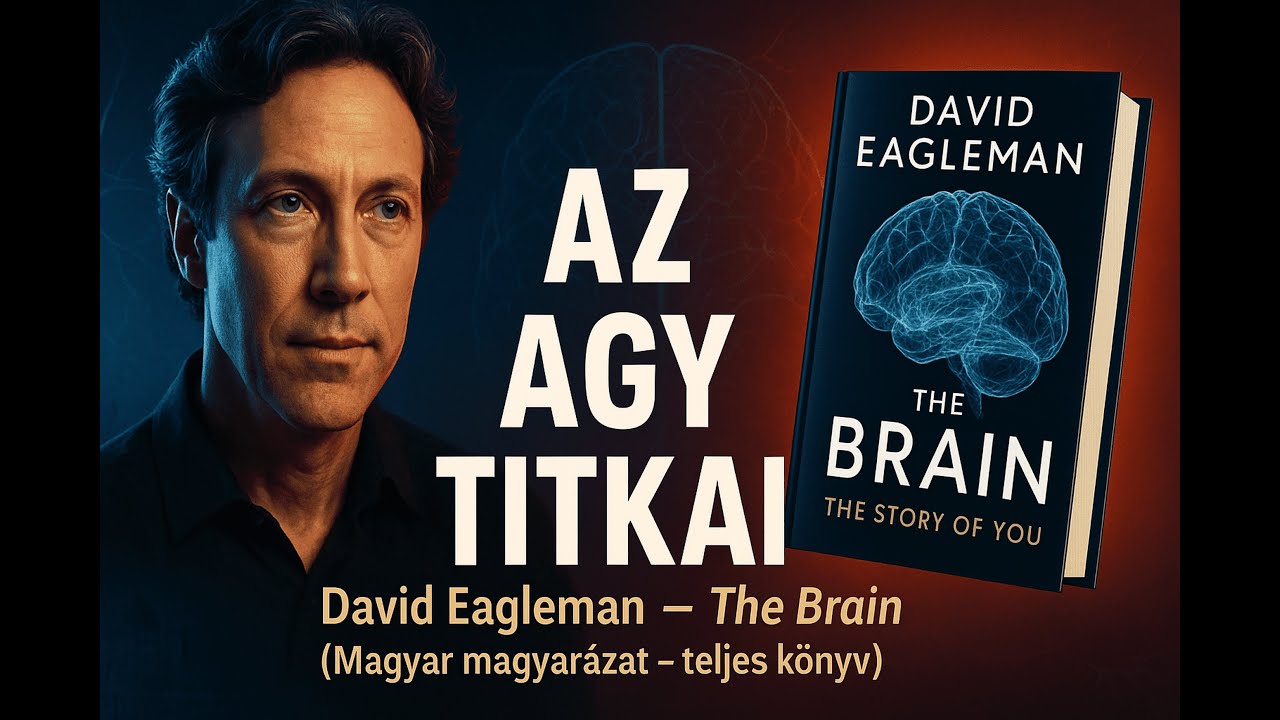 David Eagleman &ndash; The Brain: Az agy műk&ouml;d&eacute;s&eacute;nek titkai, amit nem mondanak el