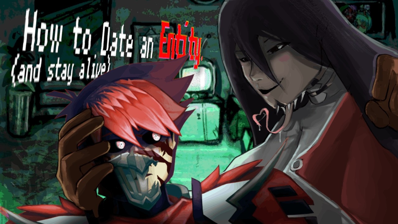 GUYS, RUN! I'LL HOLD HER OFF! | How to Date an Entity (and stay alive)