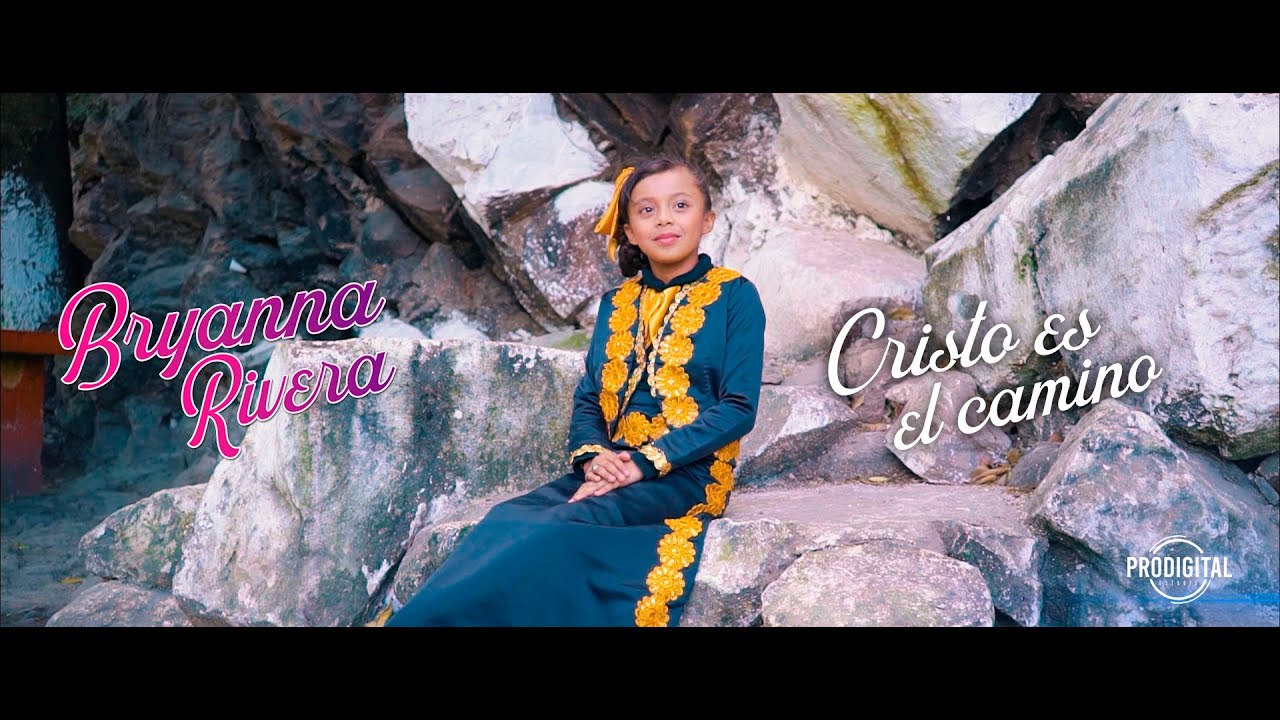 Bryanna Rivera - Cristo Es El Camino (VideoClip)