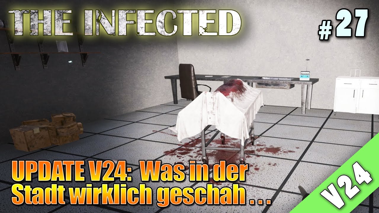 The Infected UPDATE V24: Was in der Stadt wirklich geschah ... (027) #theinfected #survival