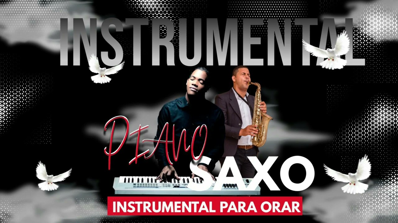 INSTRUMENTAL PARA ORAR PIANO + SAXOFON SIN ANUNCIOS