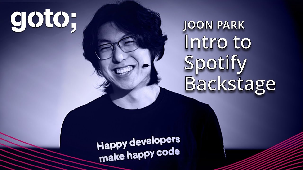 Spotify Plugins for Backstage: How Commercial & Open Source Go Hand-in-Hand • Joon Park • GOTO 2023
