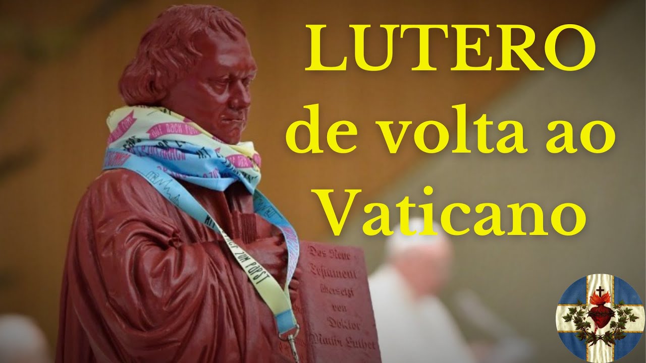 Martinho LUTERO volta ao VATICANO e N&Atilde;O &eacute; como penitente! Papa Francisco e o ECUMENISMO