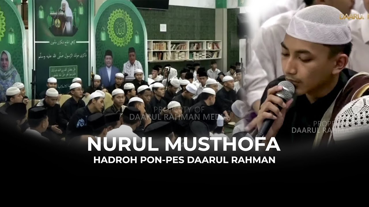 Nurul Musthofa - Hadroh Pondok Pesantren Daarul Rahman