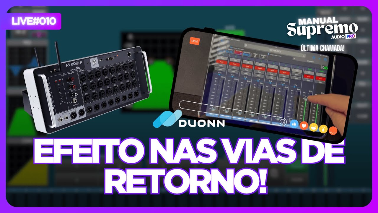 LIVE#010 Como usar efeitos nas vias de AUX na Axios 16&24 - Duonn Sound