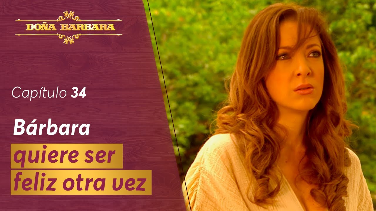 Fantasmas del pasado atormentan a Bárbara | Capítulo 34 | Temporada 1 | Doña Bárbara