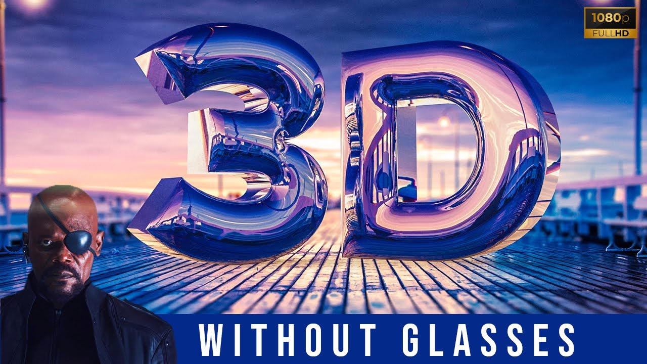 Enjoy Videos in 3D Without Glasses