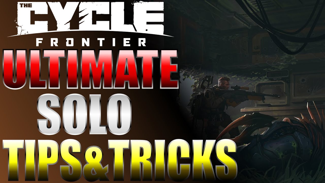 The Cycle: Frontier Ultimate Tips&Tricks for a better SOLO experience!