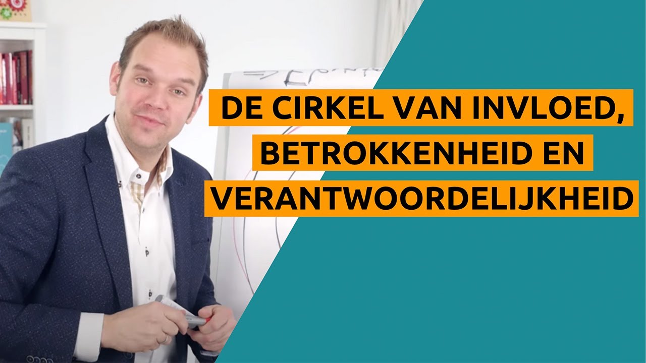 De cirkel van invloed, betrokkenheid en verantwoordelijkheid