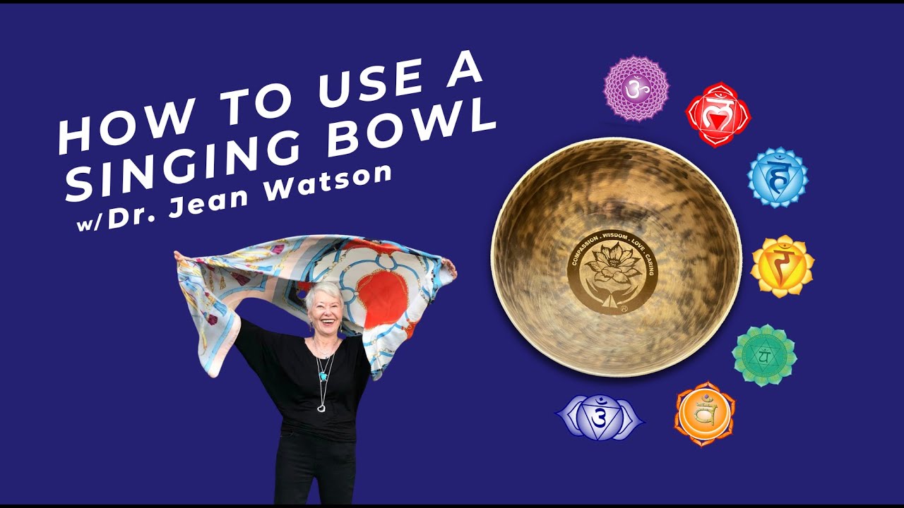 How to Use a Singing Bowl w Dr. Jean Watson
