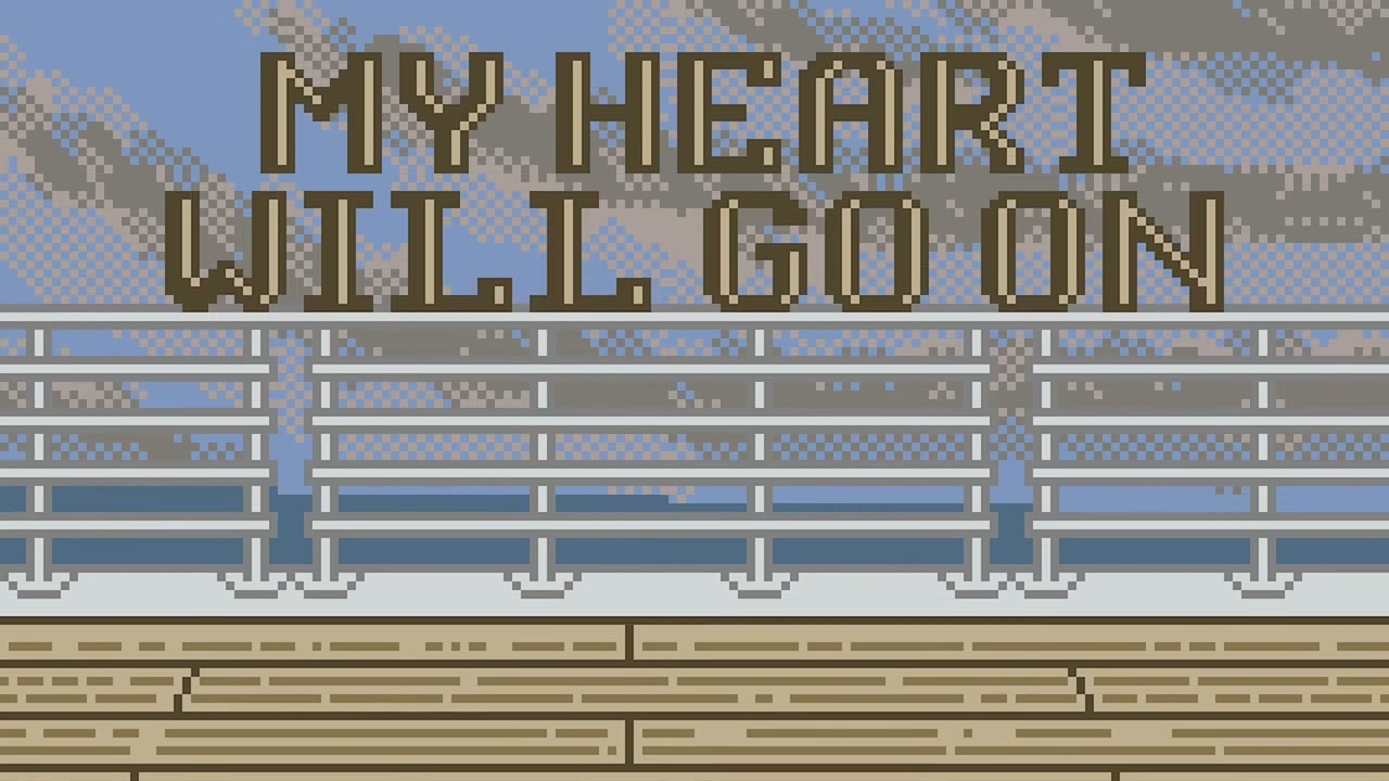 My 8-Bit Heart Will Go On
