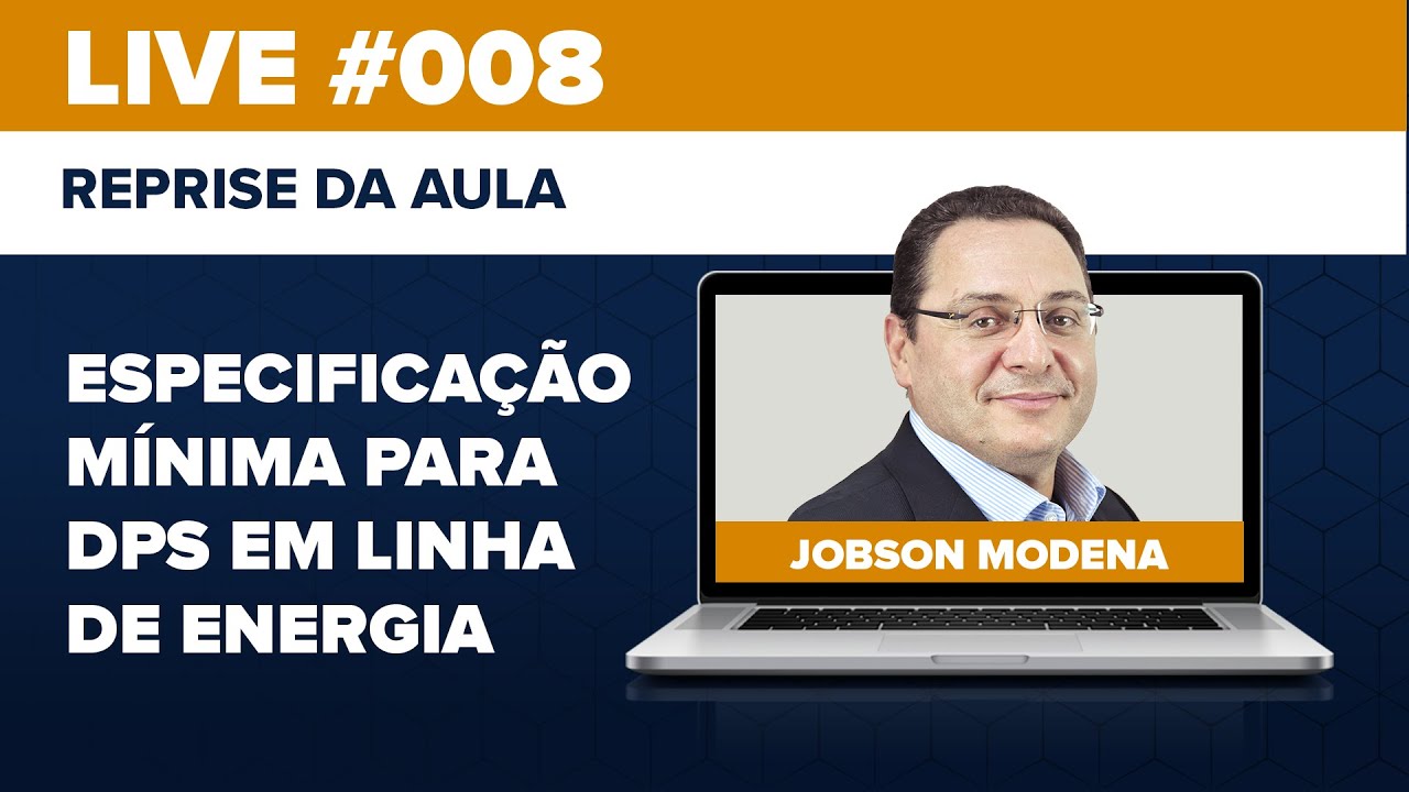 REPLAY - Live NBR 5419 #008 &ndash; Especifica&ccedil;&atilde;o m&iacute;nima para DPS em linha de energia