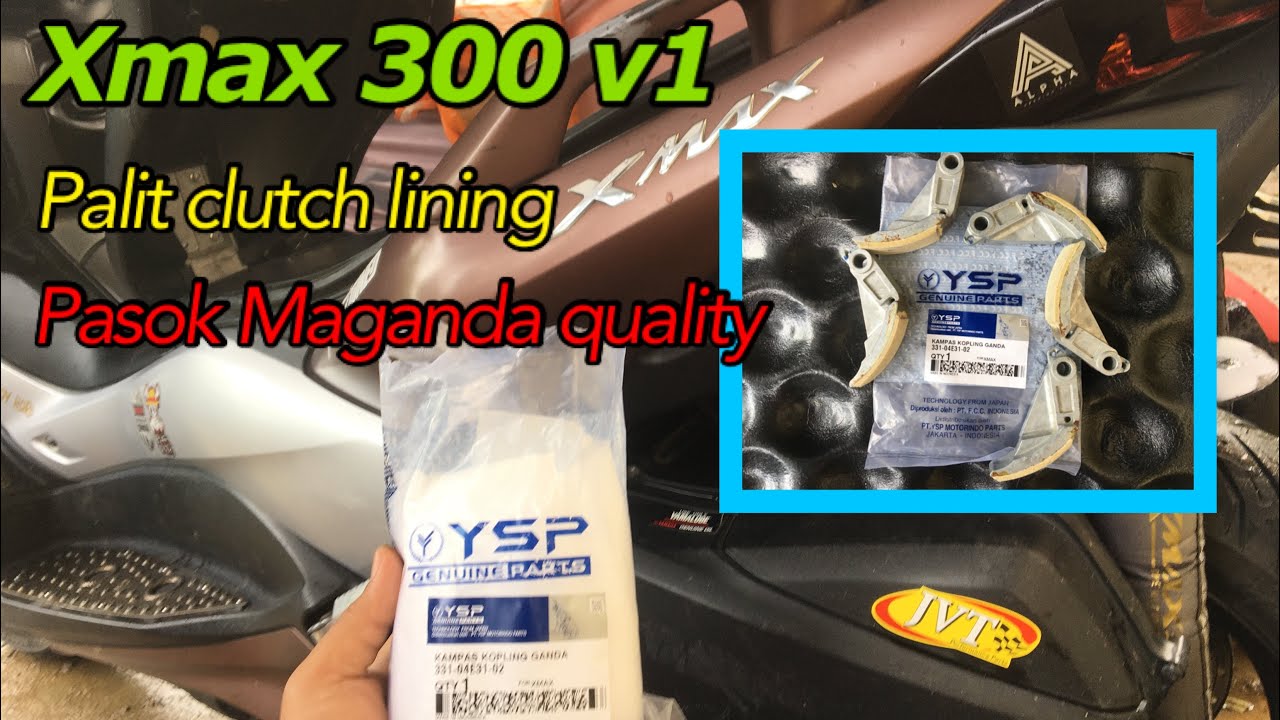Paano magpalit nang Clutch  lining XMAX 300 V1 | #xmax300  #YSPmotorindoPARTS #OriginalFCC