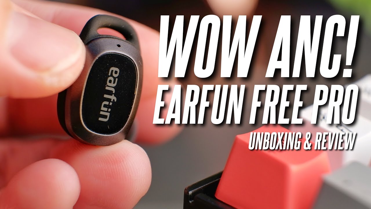 Wow, Good ANC, Great Sound! Earfun Free Pro