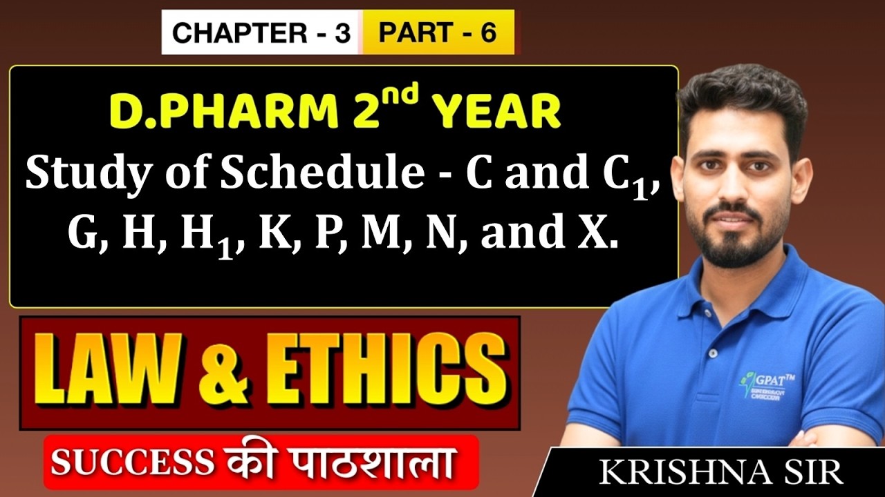 D.Pharm 2nd Year | Laws & Ethics: | Study of Schedule C, C1, G, H, H1, K, P, M, N & X | C 3 (Part 6)