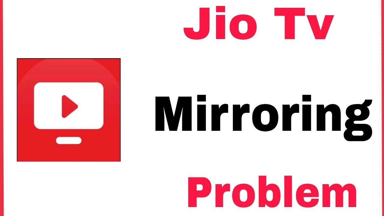 How to Fix JioTV Screen Mirroring Issues