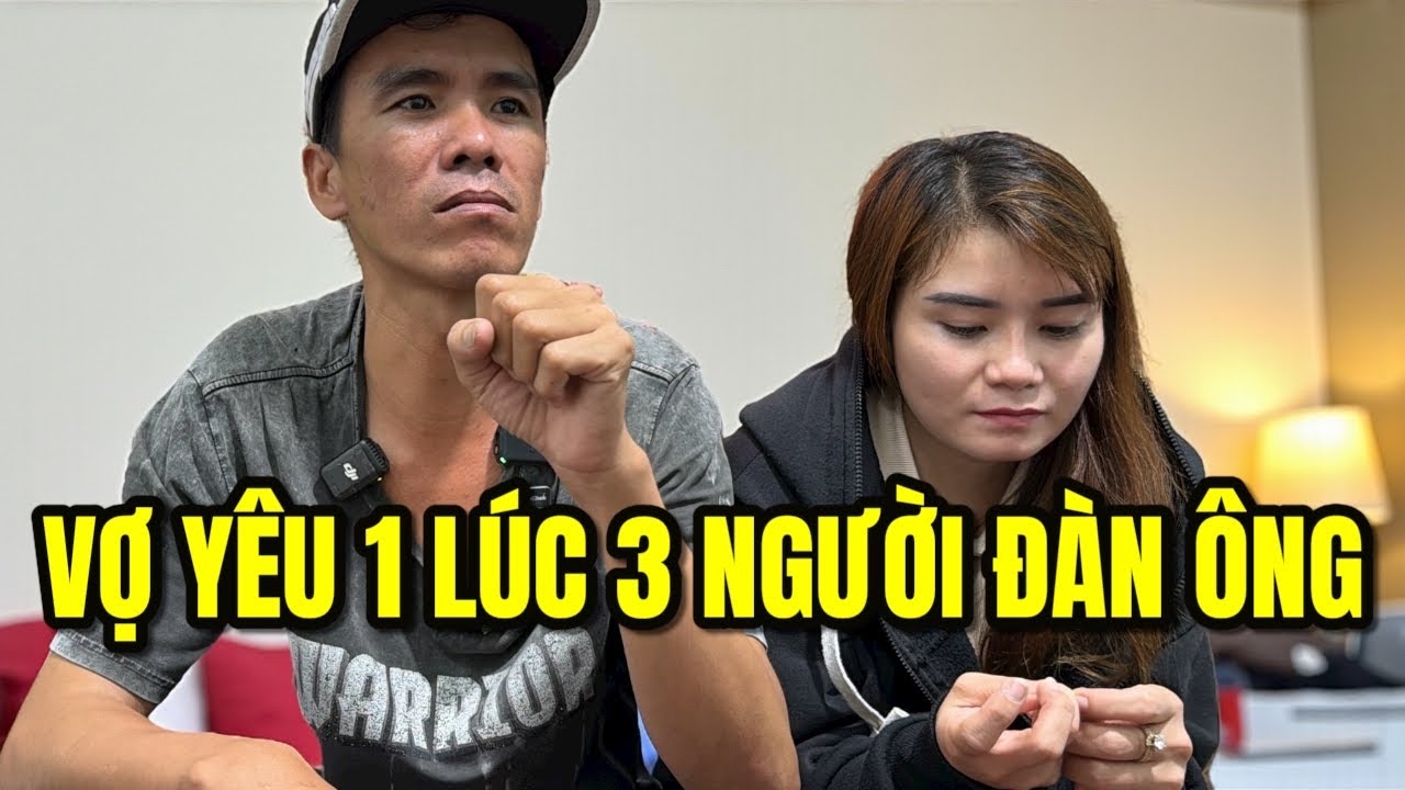 Sốc Tột Độ Vợ Yêu Một Lúc 3 Người! Cả Hai Vợ Chồng Đều Mong Muốn Ra Toà Ly Dị Chia Tay Nhau