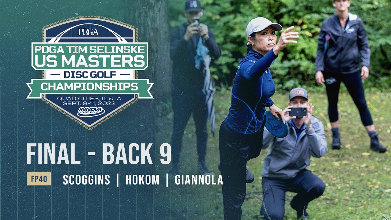 2022 PDGA Tim Selinske U.S. Masters | FP40 | FINAL B9 | Scoggins, Hokom, Giannola