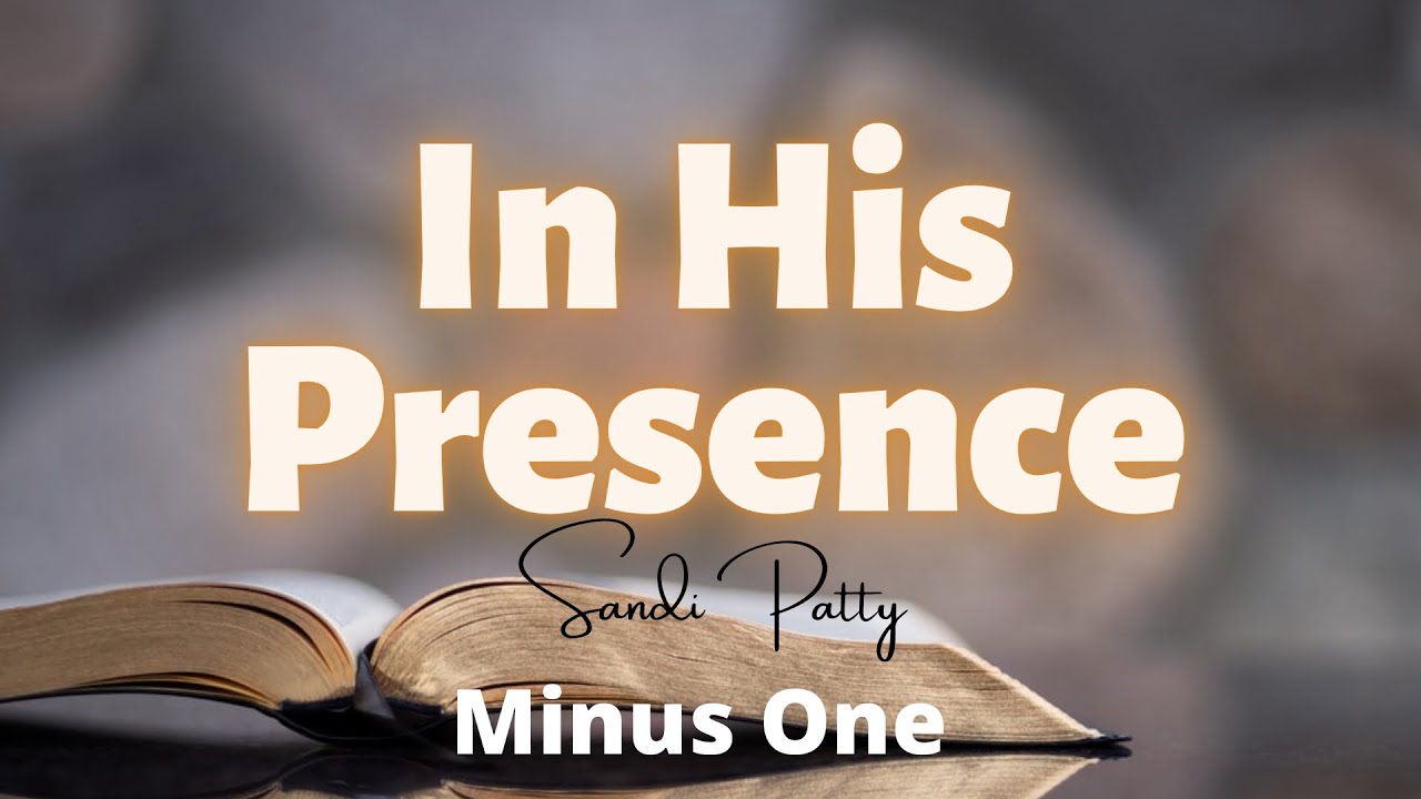 In His Presence || Sandi Patty | Minus One | Instrumental | Accompaniment | Karaoke