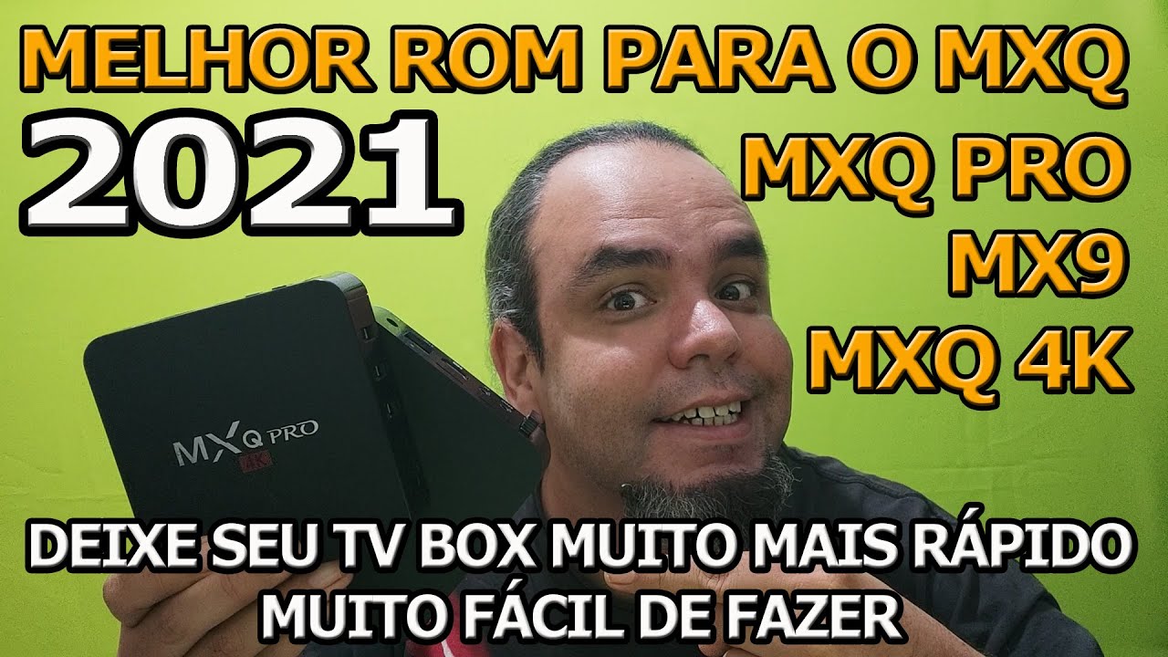 Como usar e instalar em 2021 a Melhor Rom / Firmware tv box MXQ 4k  - PRO - MX9 -  Recovery Flash