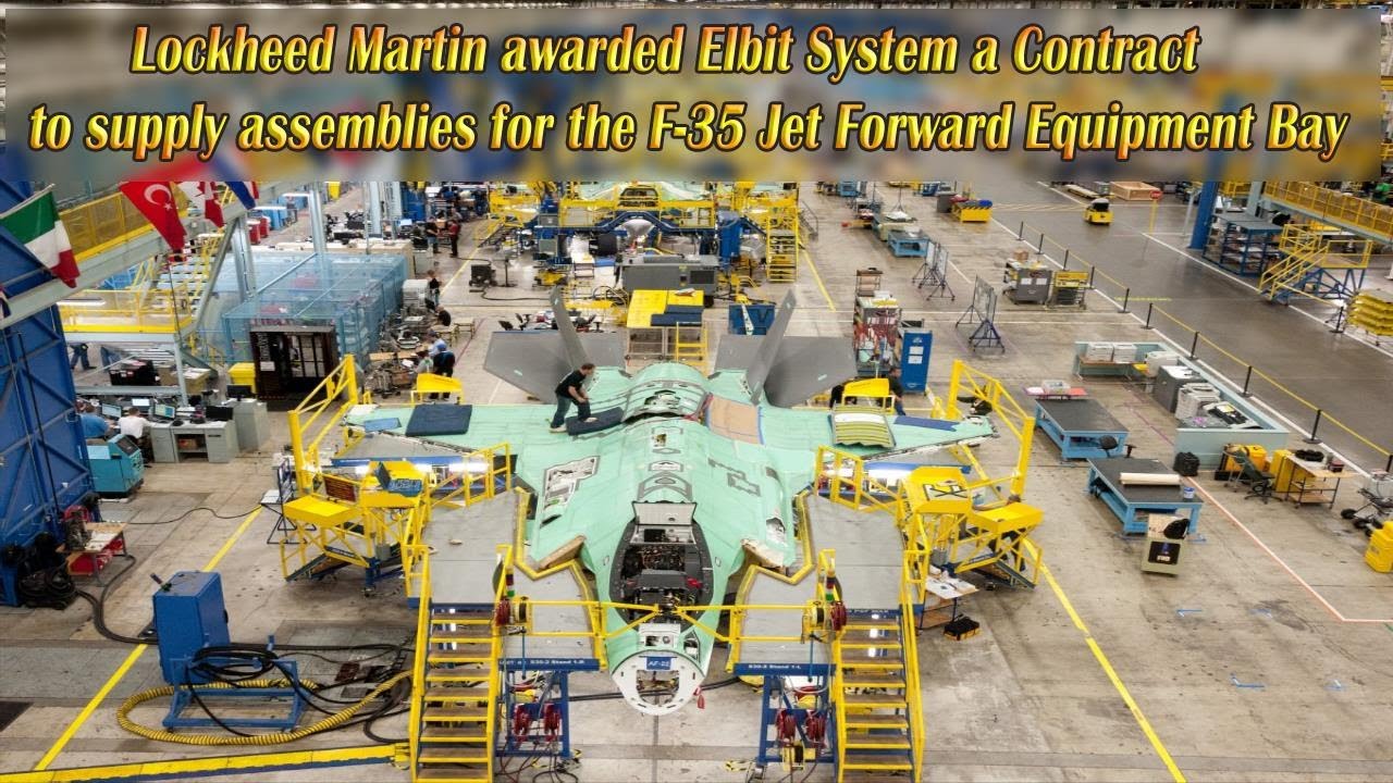 Lockheed awarded Elbit a Contract to supply assemblies for the F-35 Jet Forward Equipment Bay!