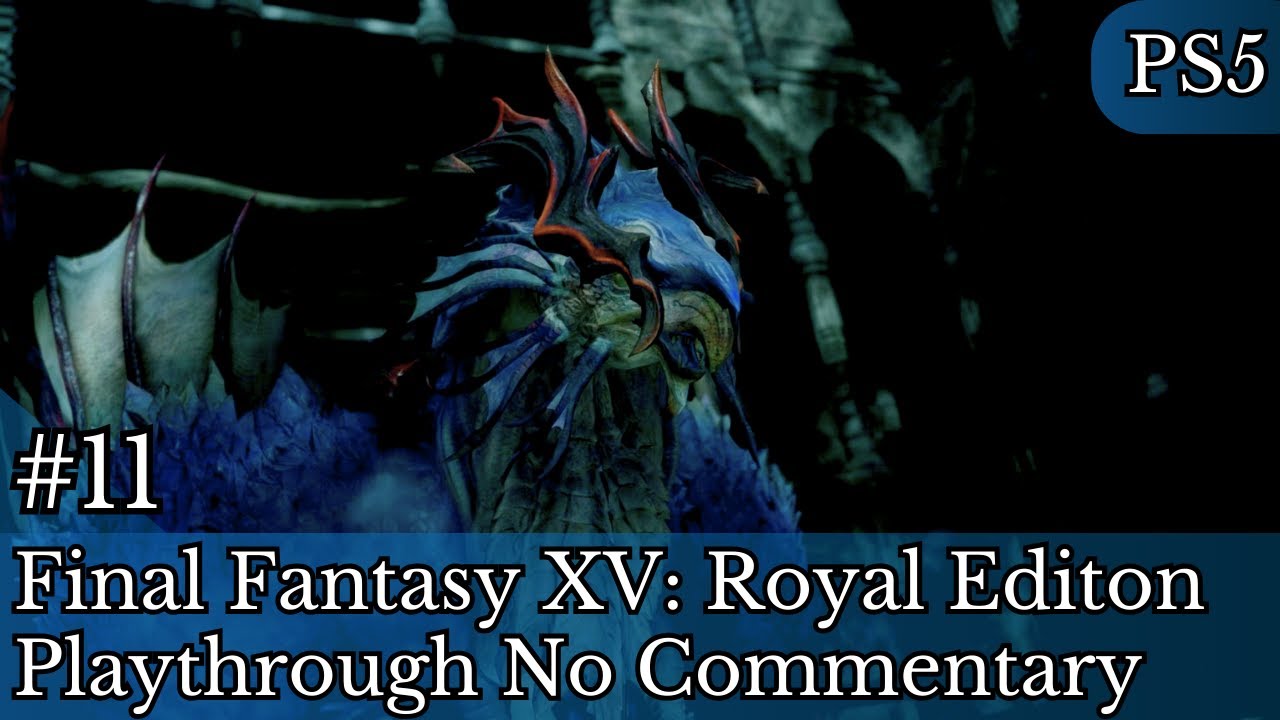Final Fantasy XV: Quetzalcoatl Boss & Power Plant Daemon Hunt | No Commentary PS5 [Ep 11]