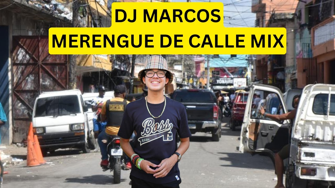 DJ MARCOS MERENGUE DE CALLE MIX