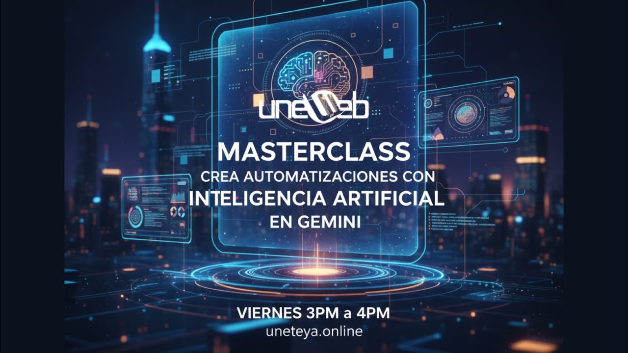 Masterclass Crea automatizaciones con Inteligencia Artificial en Gemini