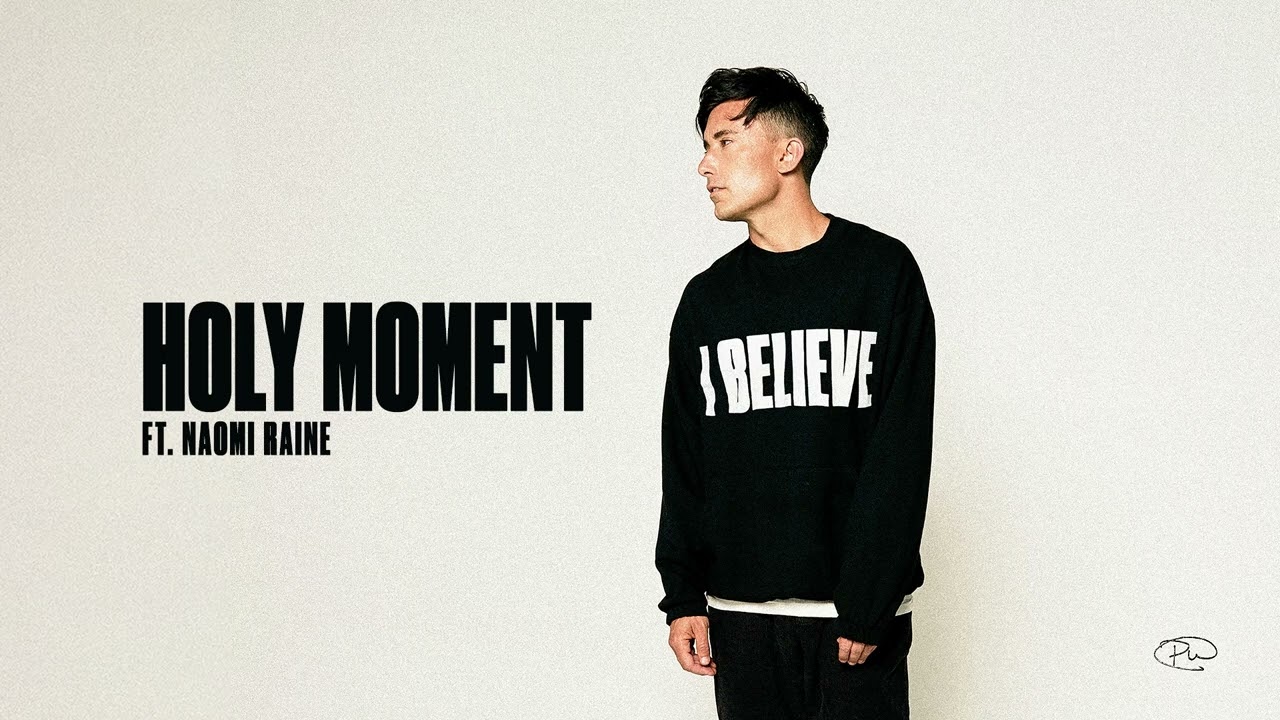 Phil Wickham - Holy Moment (ft. Naomi Raine)[Official Audio]