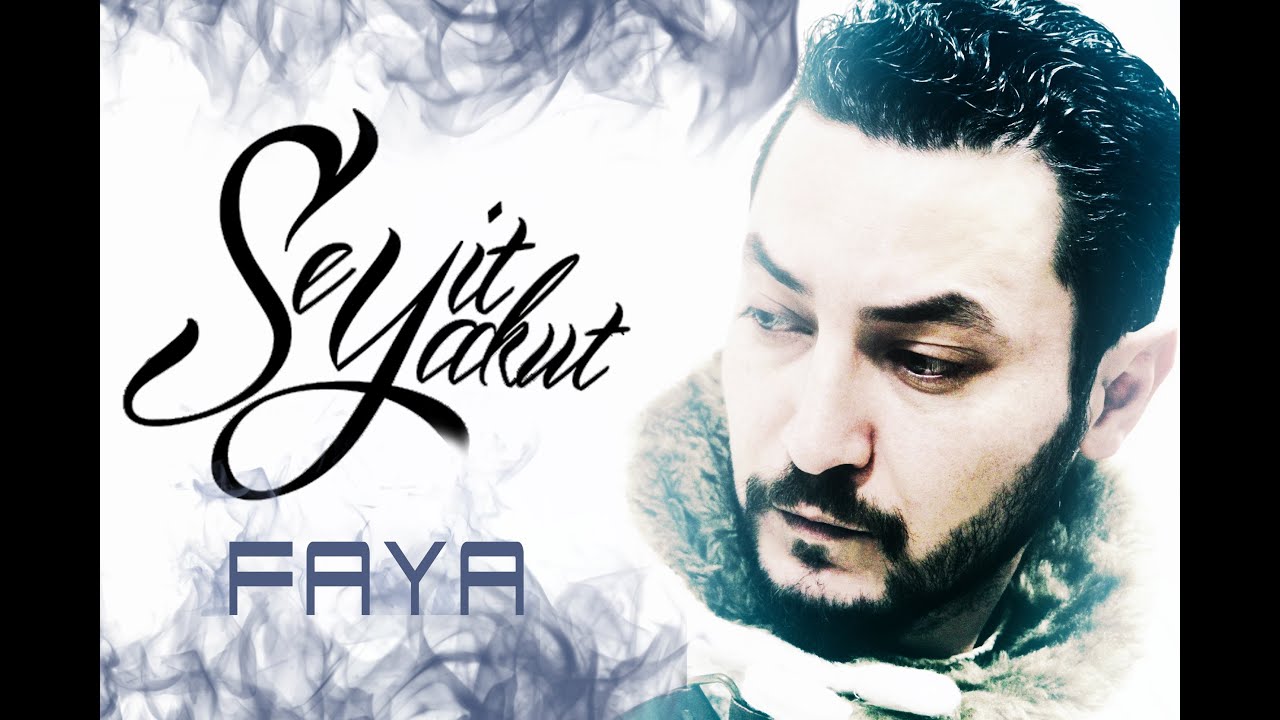 Seyit YAKUT - Faya